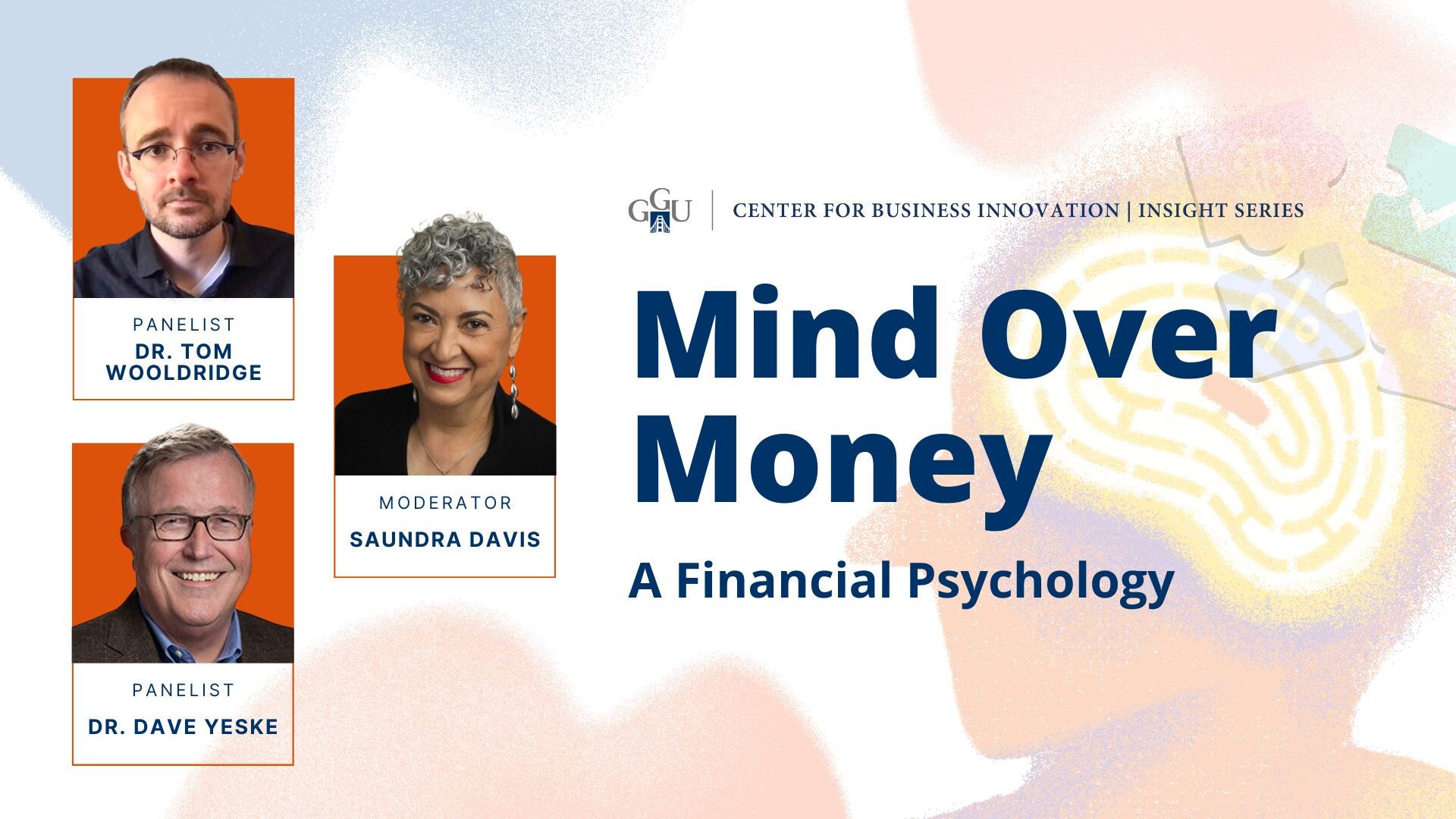 Mind Over Money Event with Dr. Dave Yeske, Dr. Tom Wooldridge, and Saundra Davis